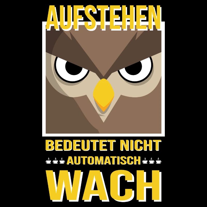 Morgenmuffel Eule Morgen Aufstehen Geschenk Idee