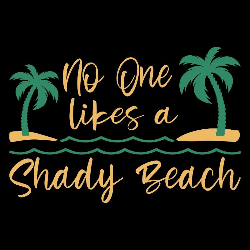 No One Likes A Shady Beach Vacation Mode Traveling
