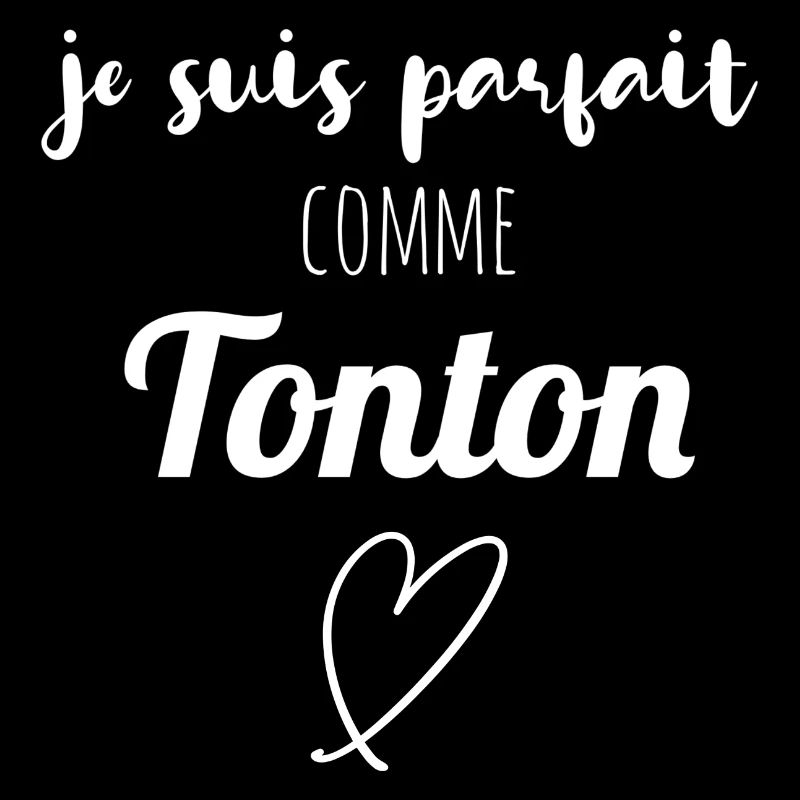 je suis parfait comme Tonton