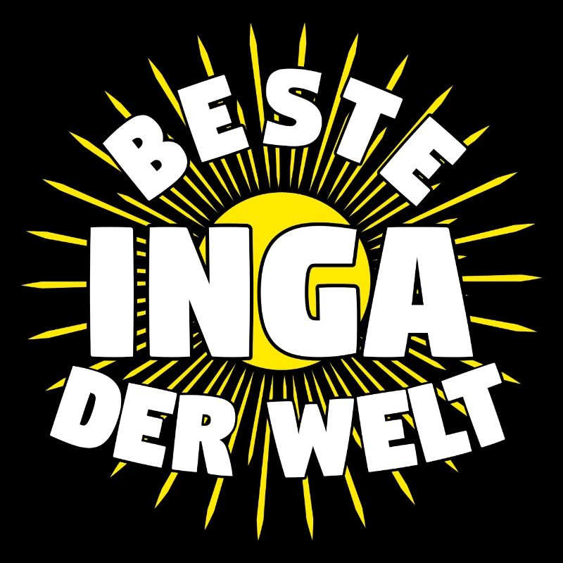 Inga - Beste Inga der Welt