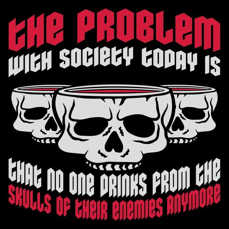 drinks from enemies skulls