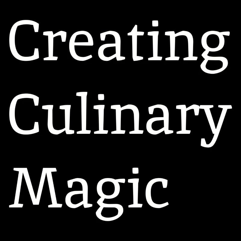 Creating Culinary Magic