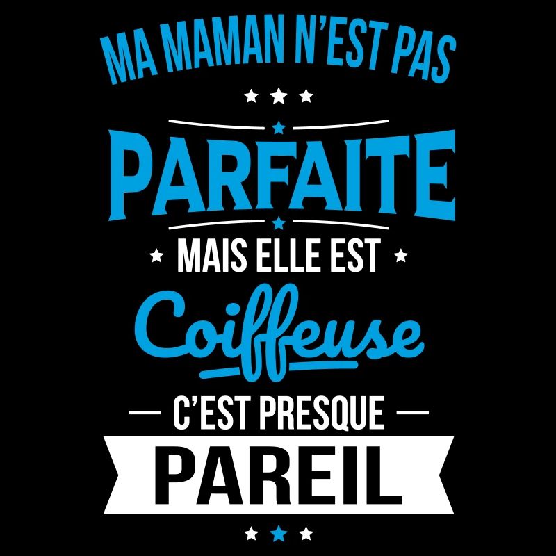 Ma maman n'est pas parfaite - Coiffeuse