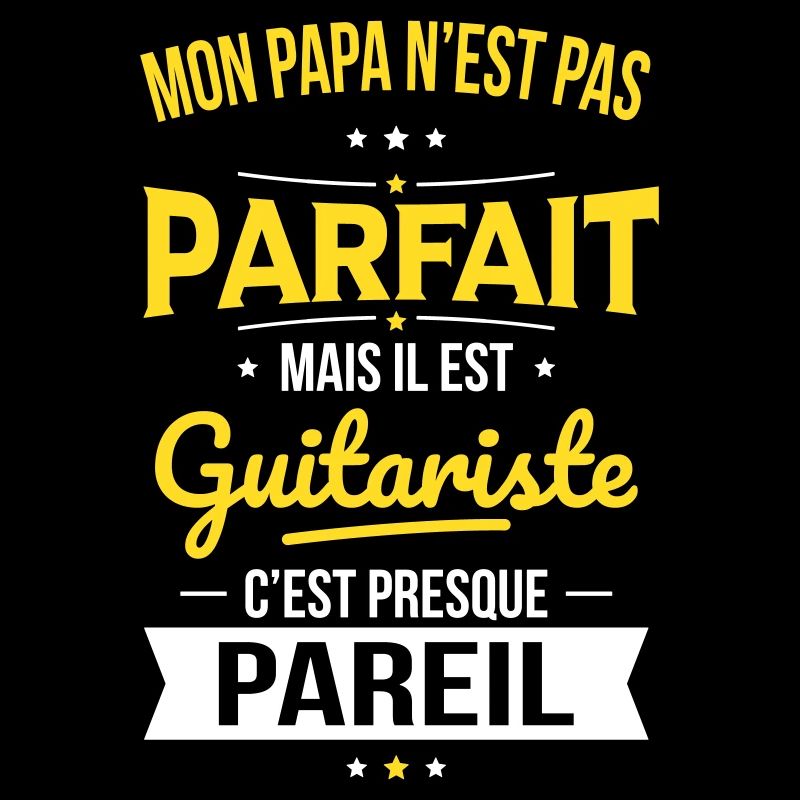 Mon papa n'est pas parfait - Guitariste