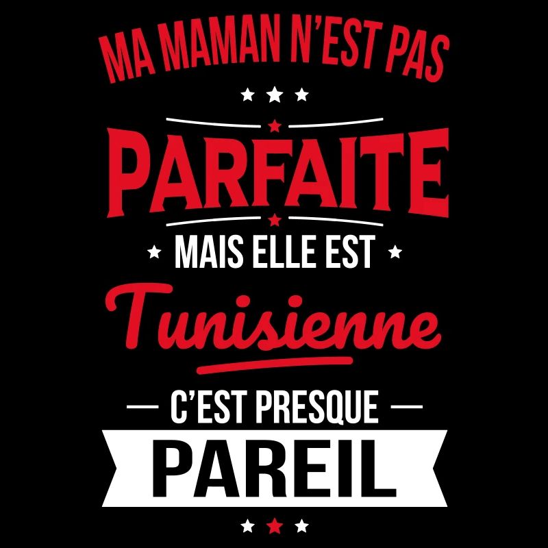 Ma maman n'est pas parfaite - Tunisienne