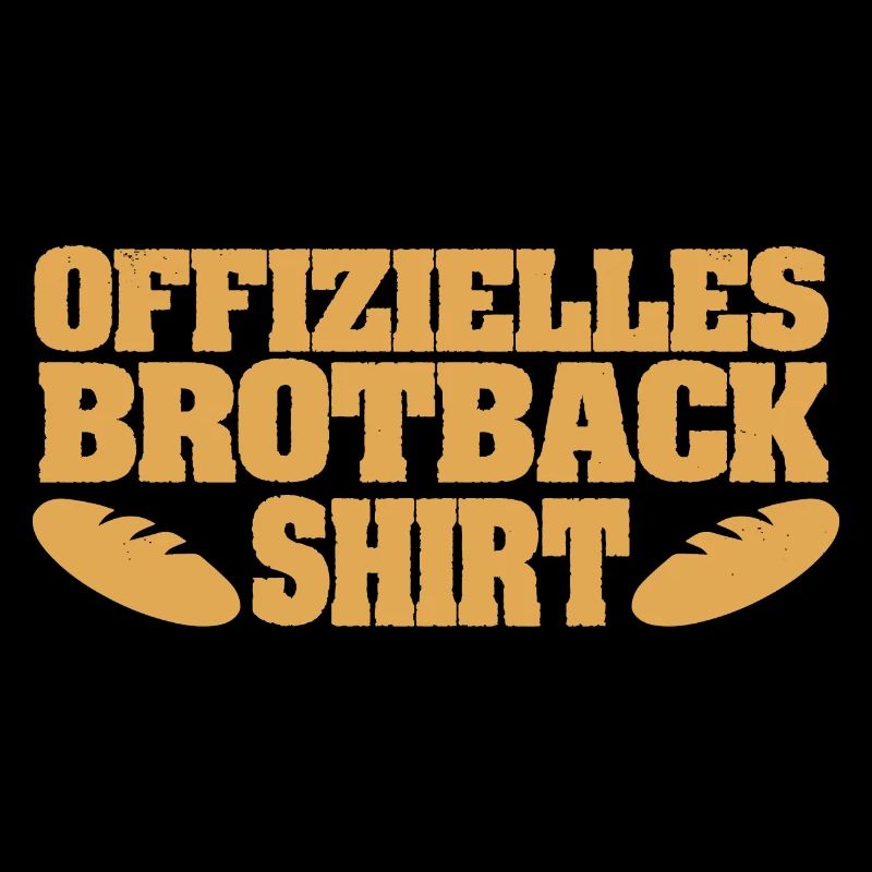 Offizielles Brotback Shirt | Backen Geschenkidee