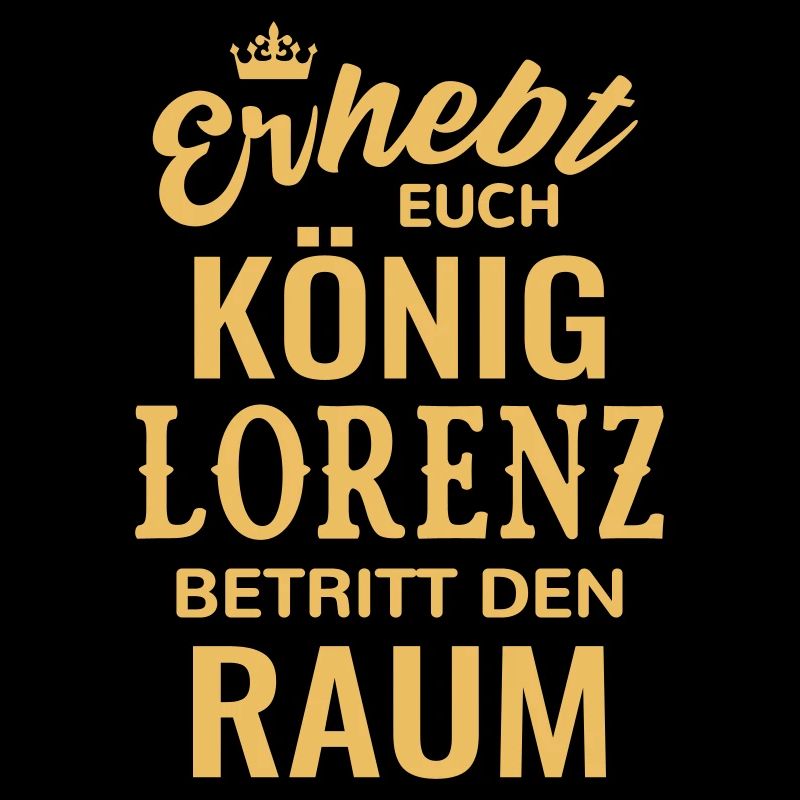 Name Lorenz Geschenk Geburtstag lustig König