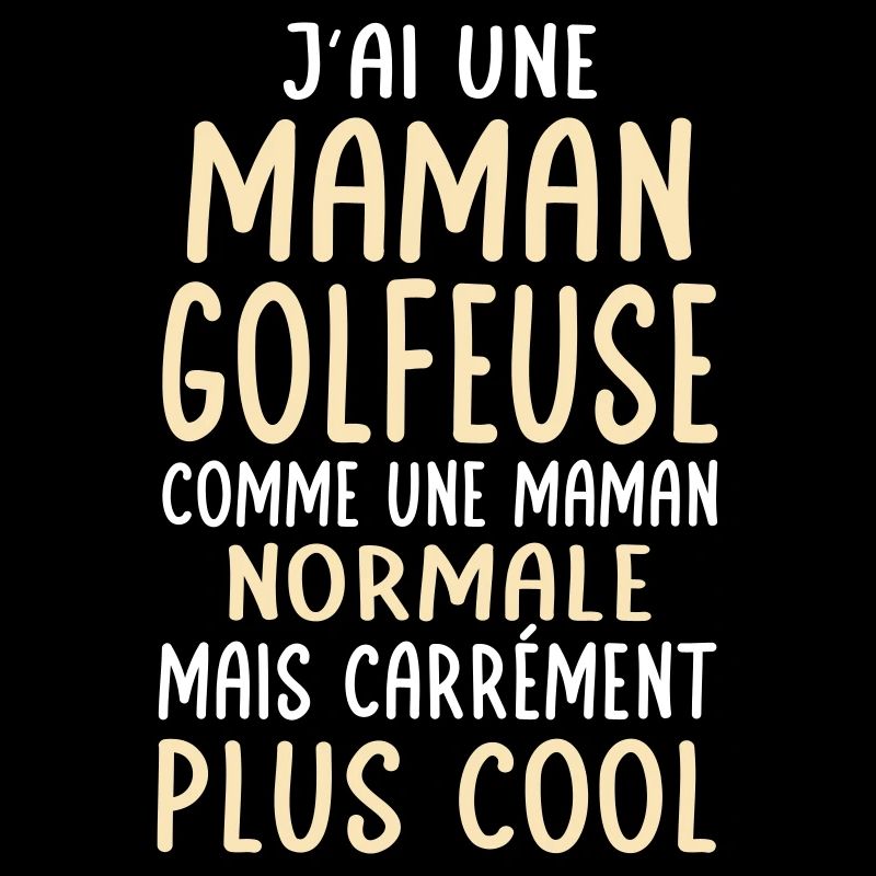 J'ai une maman golfeuse plus cool