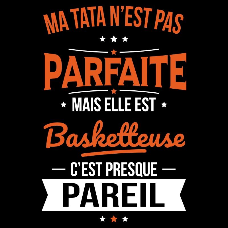 Ma tata n'est pas parfaite - Basketteuse
