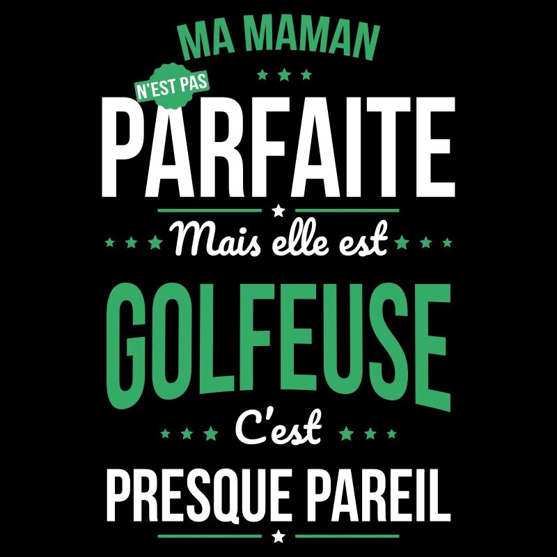 Ma maman n'est pas parfaite - Golfeuse