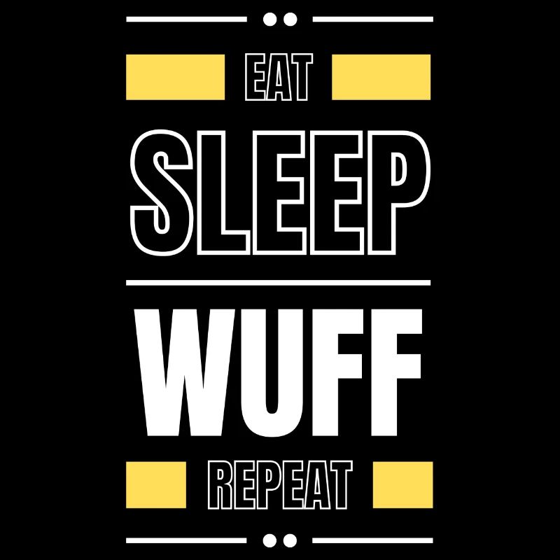 eat sleep wuff repeat geschenk idee spruch hund
