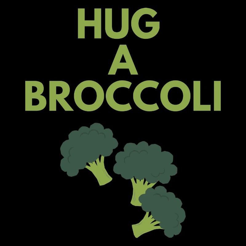 HUG A BROCCOLI