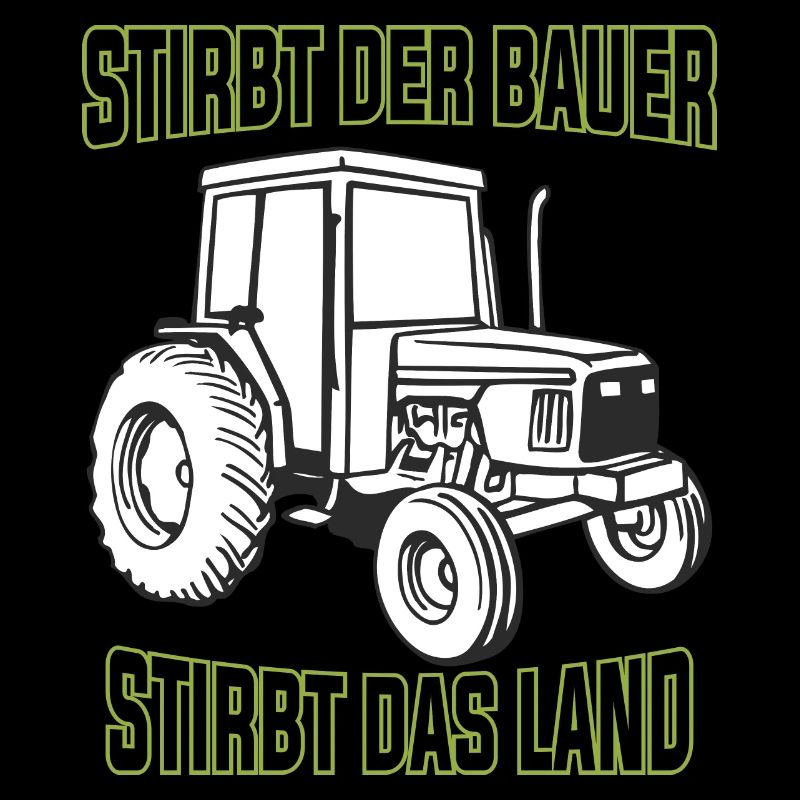 Stirbt der Bauer stirbt das Land Bauernproteste