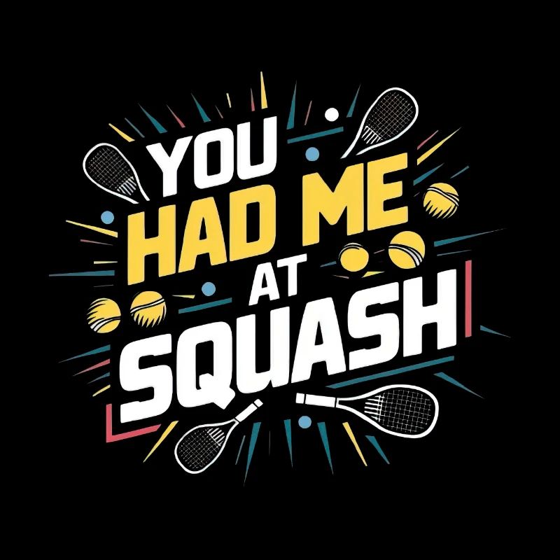 Tu m’as eu au squash
