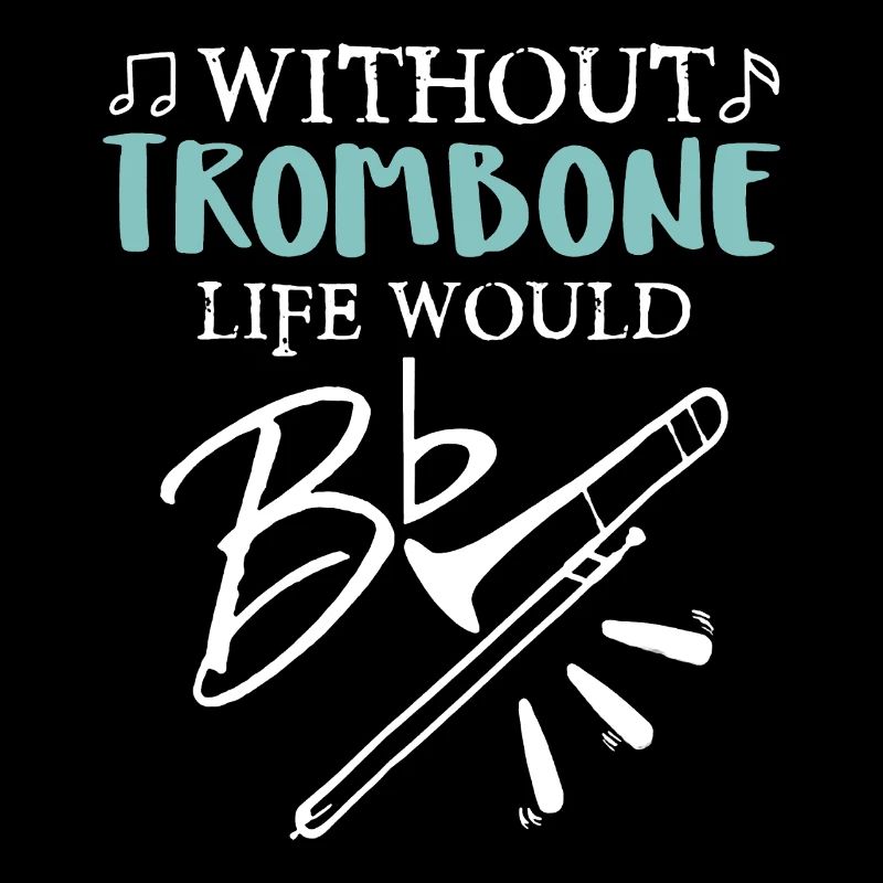 Life Without Trombone