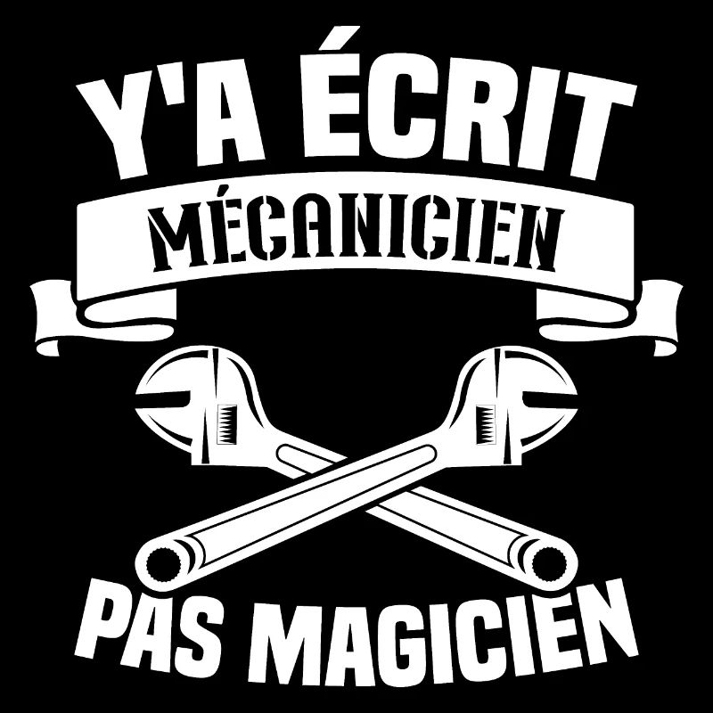Y'a écrit mécanicien pas magicien