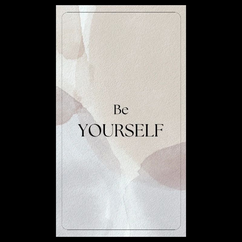 BE YOURSELF - Sei du selbst