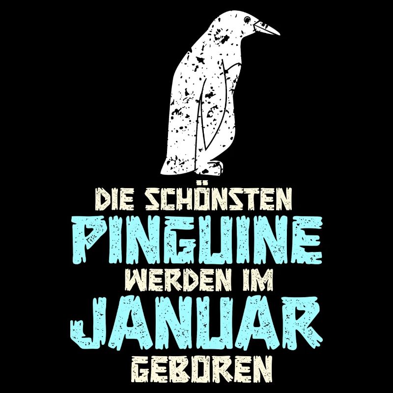 Januar Geburtstag Pinguin Spruch Lustig