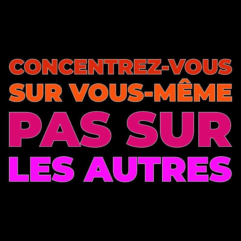 Concentrez vous sur vous meme