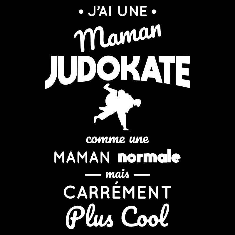 J'ai une maman judokate plus cool