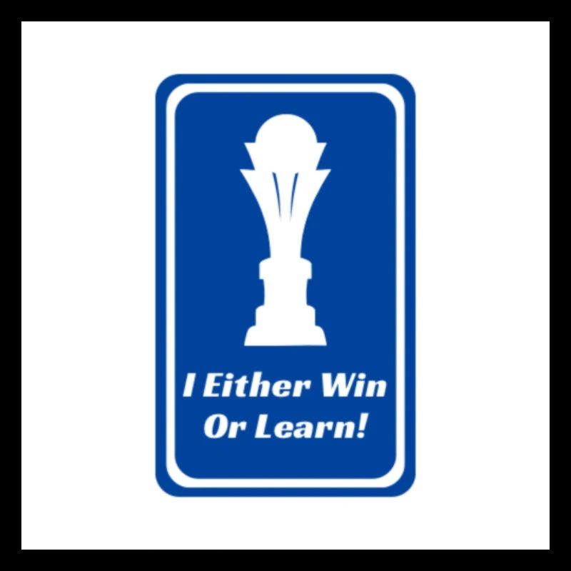 I Either Win Or Learn