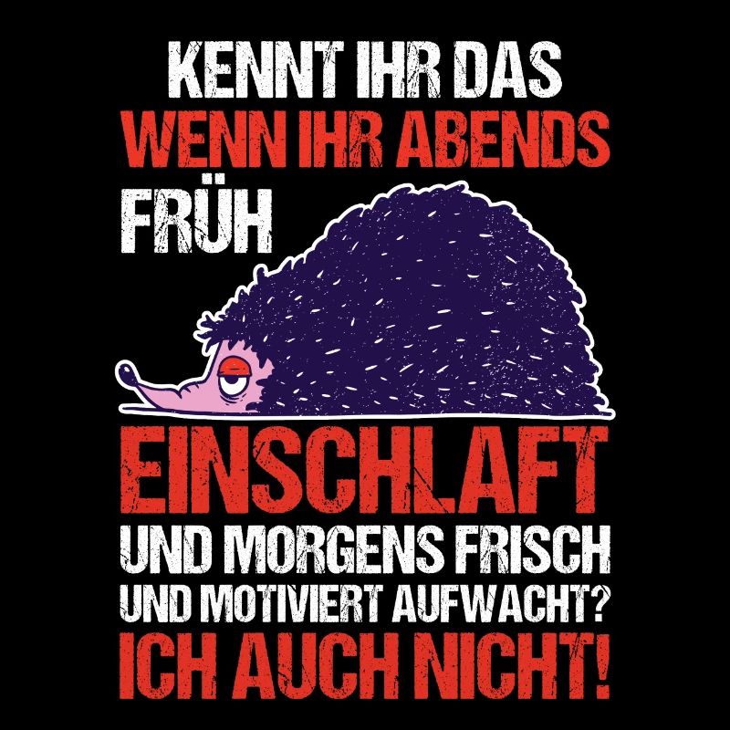 Faulenzer Langschläfer Motivation Igel