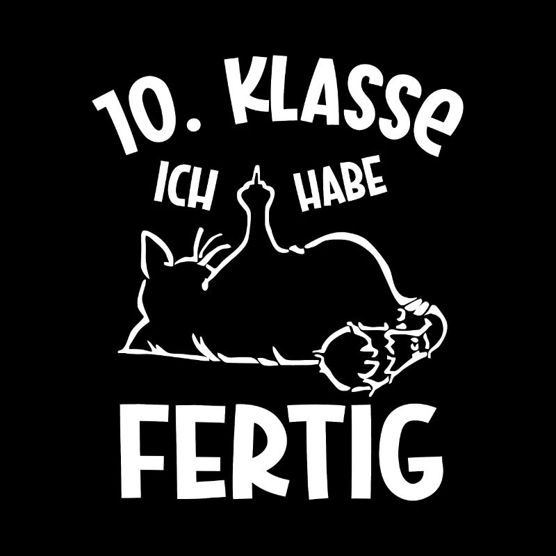 10. Klasse Geschafft Absolvent Schulende Abschluss