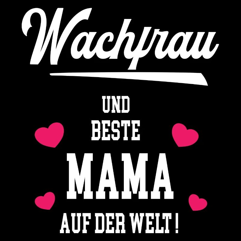 Wachfrau Beste Mama Muttertag Geburtstag Wachmann