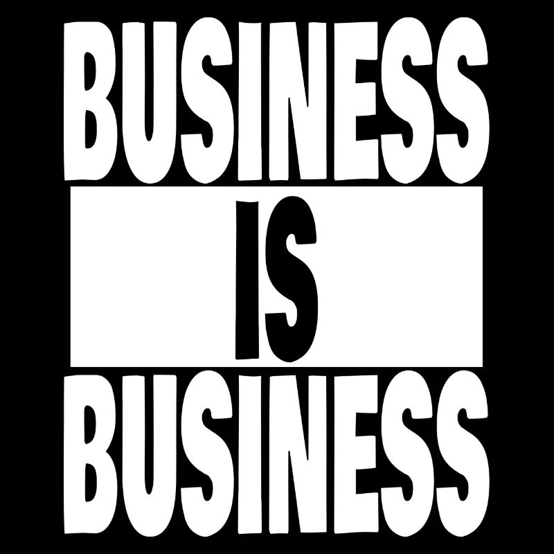 Geschäft ist Geschäft