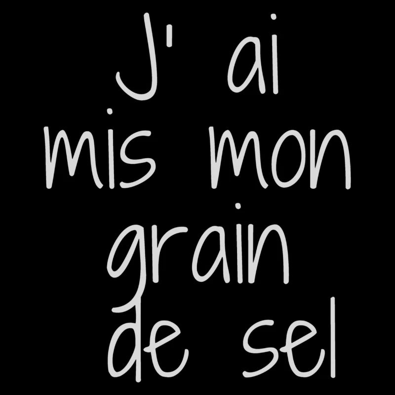 J'ai mis mon grain de sel