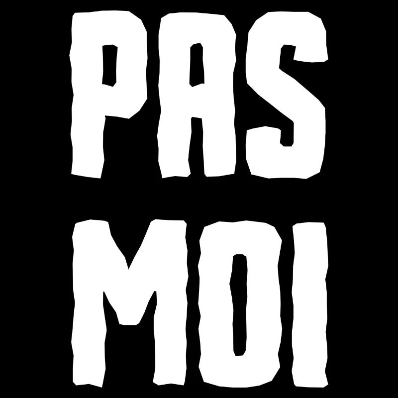 pas moi