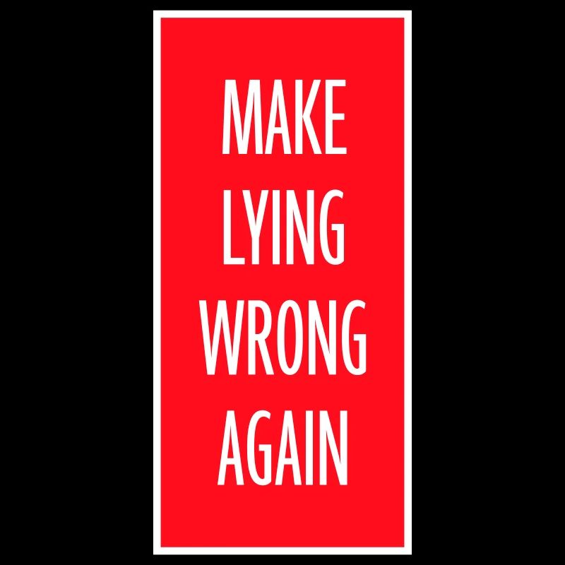 Make Lying Wrong Again Politisches Statement Shirt