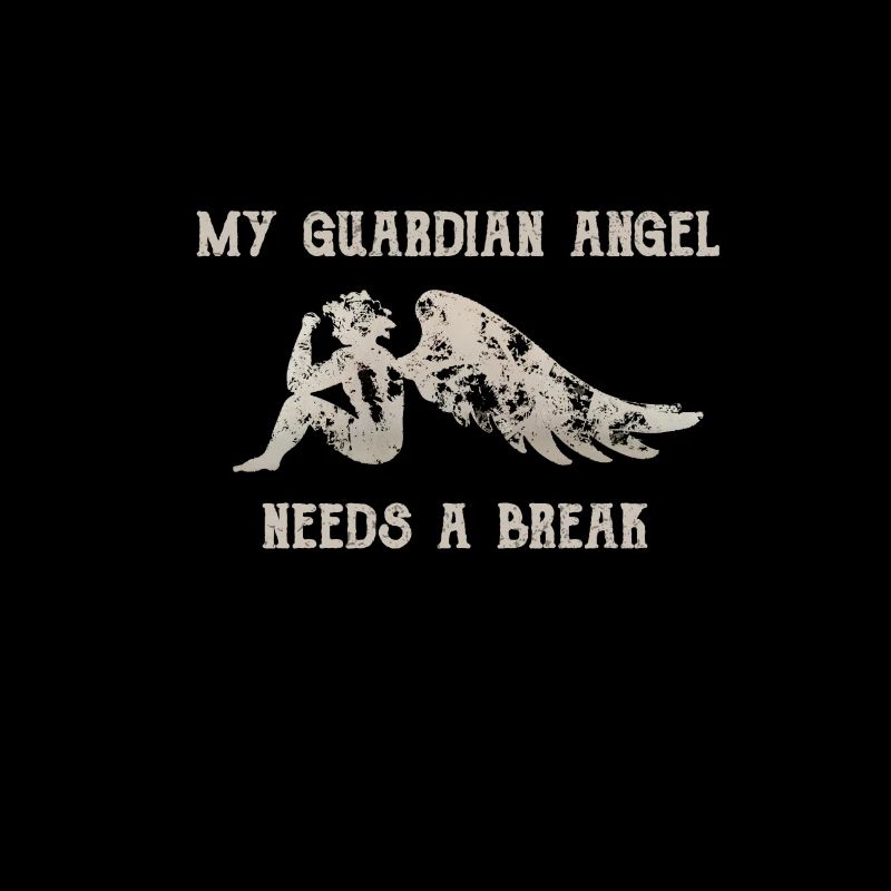 My guardian angel needs a break.
