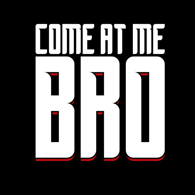 Come on Me Bro - Gift - Shirt