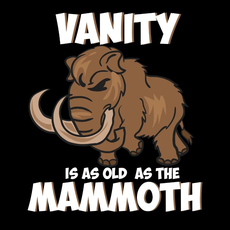 Vanity is as old as the mammoth