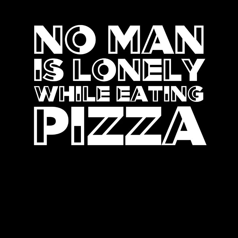 Pizza Männer lustiger Spruch
