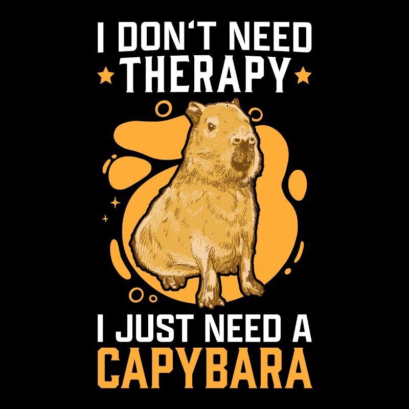 Capybaras are my therapy Capybara