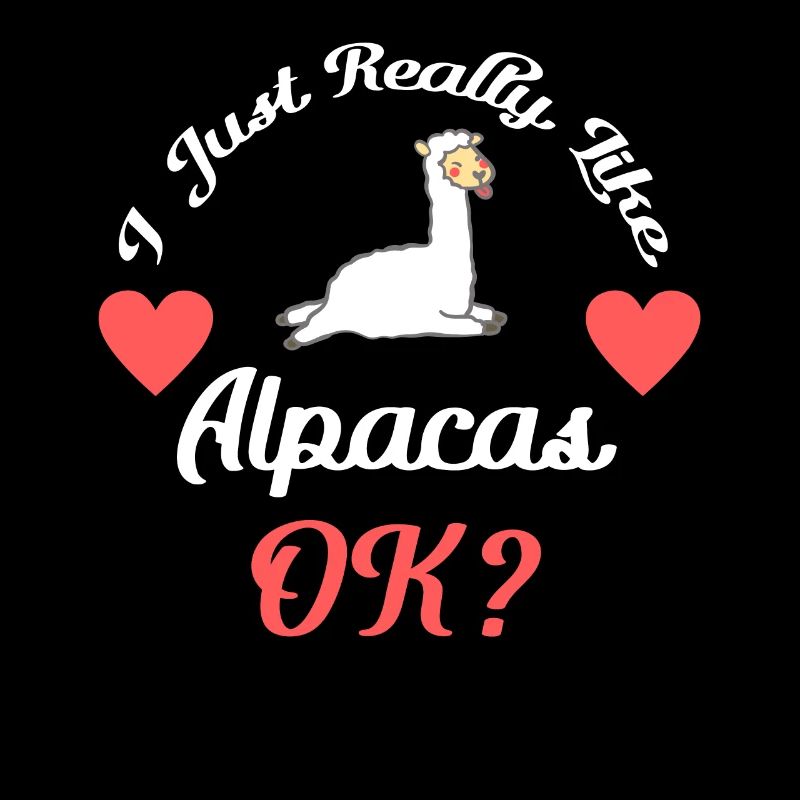 I like alpacas ok? Alpaca