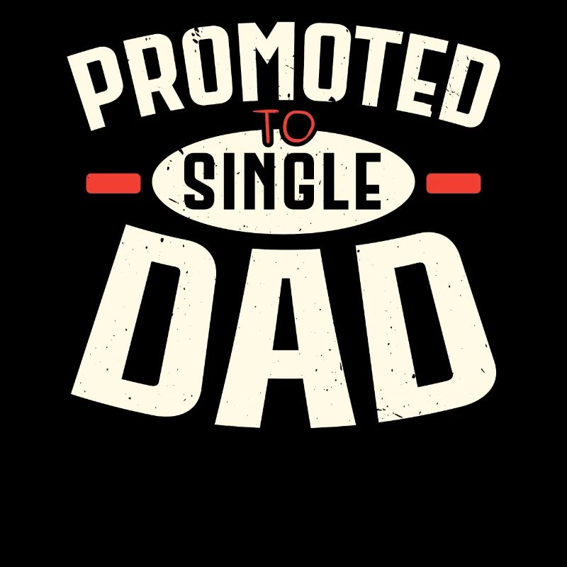 Zum Single Dad befördert Vatertag Bester Daddy all