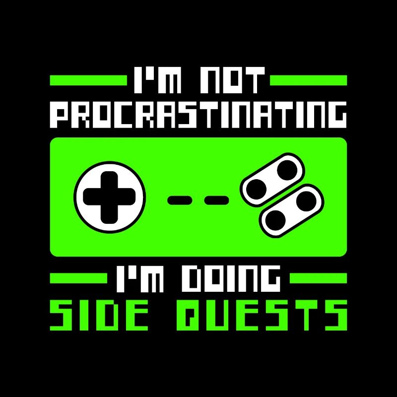 Im Not Procrastinating Im Doing Side Quests