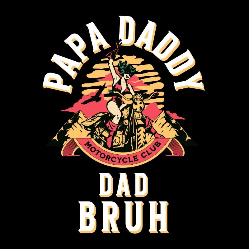 Papa Daddy Dad Bruh