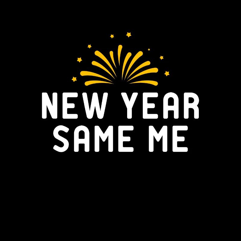 New Year Same Me 2022 2021