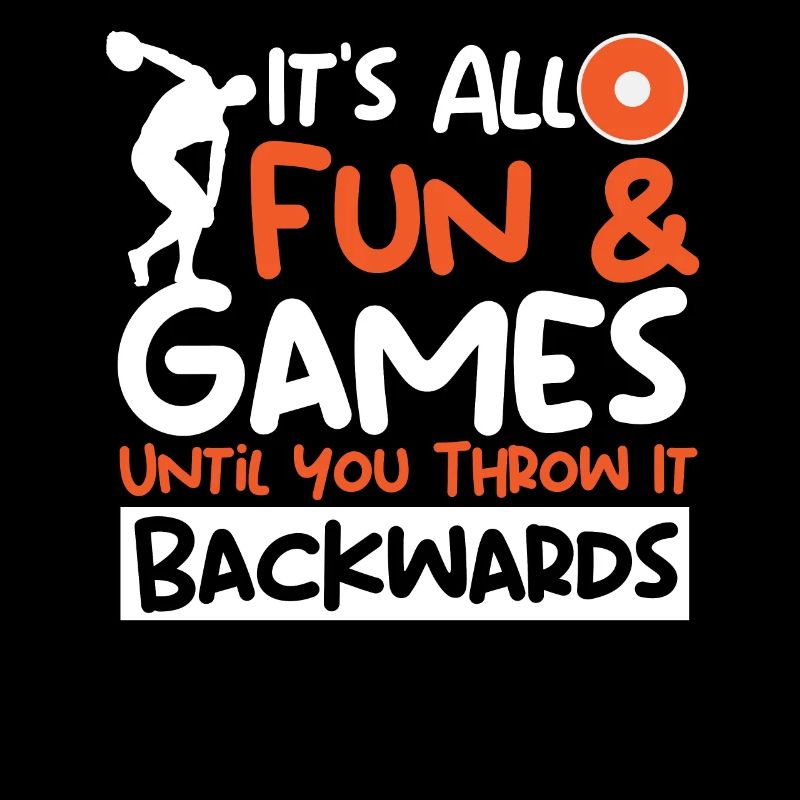 It's All Fun & Games Until Throw It Backwards