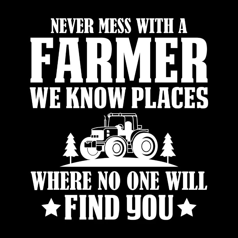 Never mess with a farmer