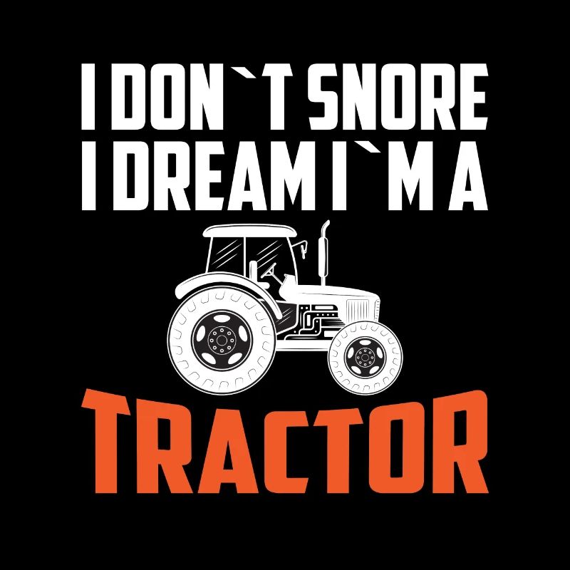 Ich Schnarche Nicht Ich Träume Ich Bin Ein Traktor