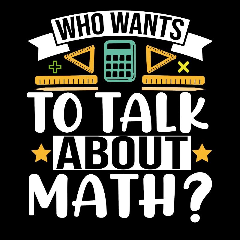 Who wants to talk about Math