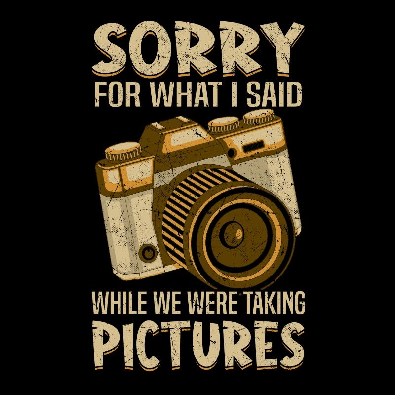 Sorry for what I did while photographing