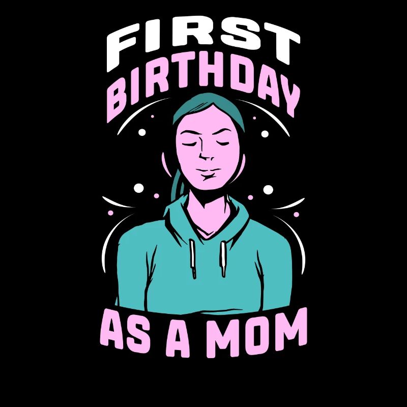 Erster Geburtstag Als Mutter Party Mama Mami