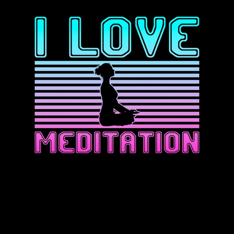 I love meditation