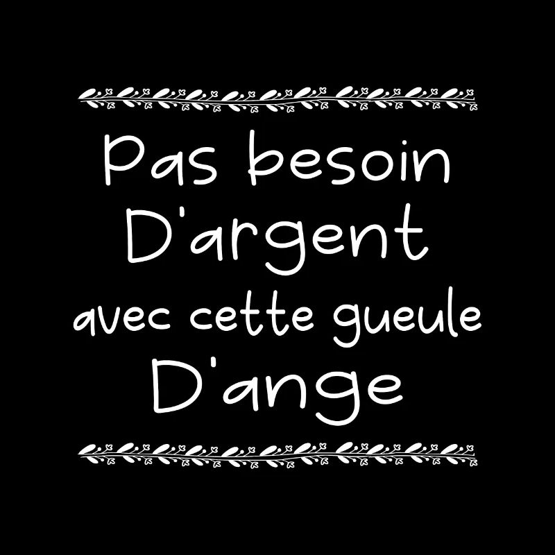Pas besoin d'argent avec cette gueule d'ange